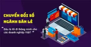 chuyển đổi số ngành bán lẻ