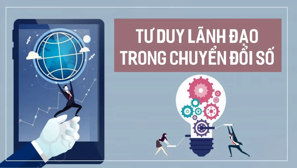 Lãnh đạo chuyển đổi số là gì? Không chỉ là CEO, mà là "người định hướng tương lai"